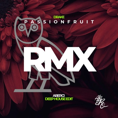 Drake - Passionfruit (ABERCI Edit)