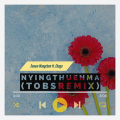 Nyingthuenma (TobsRemix)