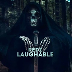 REDZ - LAUGHABLE [FREE DOWNLOAD]