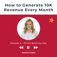 Podcast 4 How to Generate 10K Revenue Every Month (made with Spreaker)