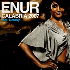 Enur feat. Natasja - Calabria 2007 (Rework)