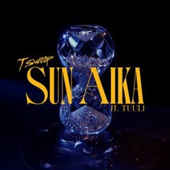 T Swoop - Sun Aika ft. TUULI