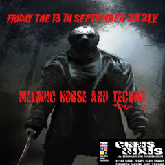 Chris Dixis Melodic House and Techno Trip 2.Friday 13Th September 2K24