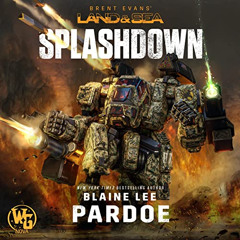 Read PDF 💚 Splashdown: Land & Sea, Book 1 by  Blaine L. Pardoe,Noah Michael Levine,W