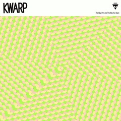 KWARP - The Way I Am and The Way You Yawn (LP, Digital / Album) [Mirae Arts]