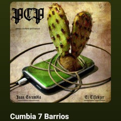 Cumbia 7 Barrios- Cifickzer Feat Juan Escumbia