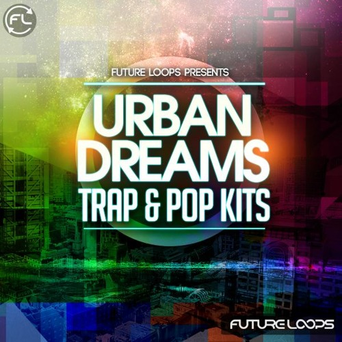 Stream Urban Dreams - Trap & Pop Kits *** Download FREE Samples *** by  Future Loops | Listen online for free on SoundCloud