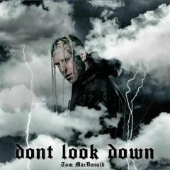 Tom MacDonald - Don't Look Down