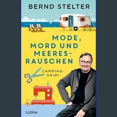 Read eBook [PDF] 📚 Mode, Mord und Meeresrauschen: Camping-Krimi (Holland-Krimi 4) (German Edition)