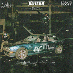 Active [Altierr Remix] - Asake & Travis Scott
