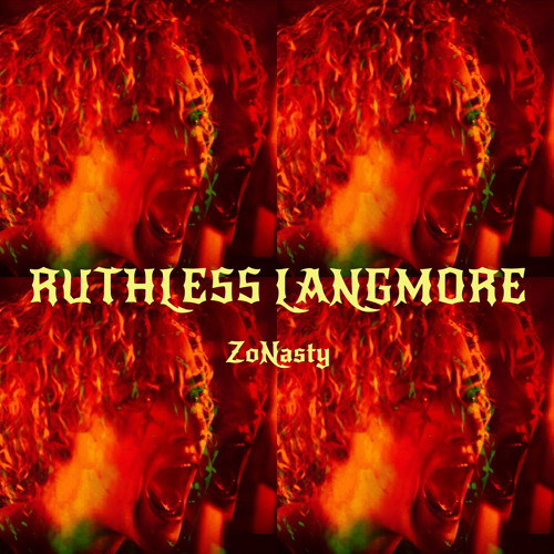 RUTHLESS LANGMORE - ZoNasty