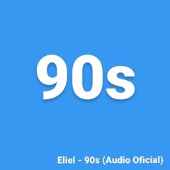 Eliel - 90s Audio Oficial