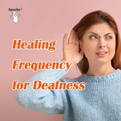 Healing Frequency for Deafness - Spooky2 Rife Frequency Healing