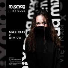 Max Cleo x Kim Vu - Mixmag Asia Vietnam | 11:11 Club 2022
