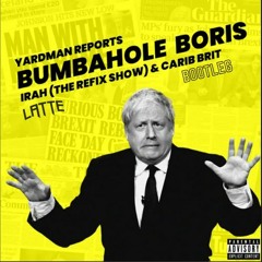 BUMBAHOLE BORIS - YARDMAN REPORTS Feat. IRAH [Latte Bootyleg] (Free Download)
