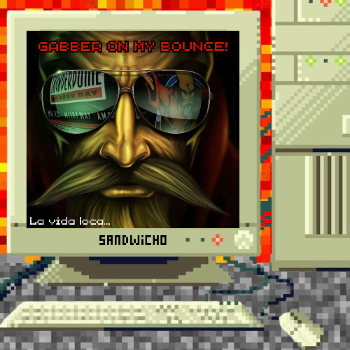 GABBER ON MY BOUNCE! [FREE DL] - SANDWICHO