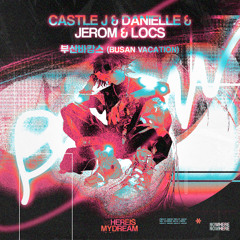 Castle J & Jerom & Locs - 광안리 (Gwangalli)