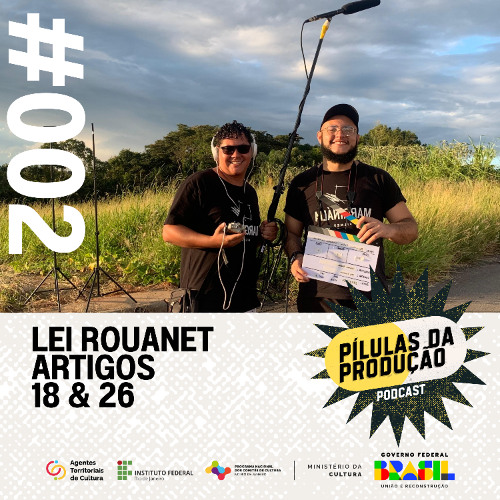 T2 - EP 2 - Lei Rouanet - Artigos 18 e 26