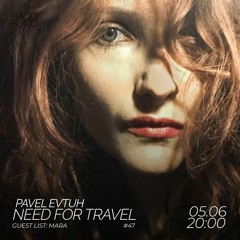 Pavel Evtuh - Need For Travel Guest List  : Mara #47