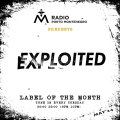 Label of the Month - EXPLOITED - April 2024 Radio Porto Montenegro