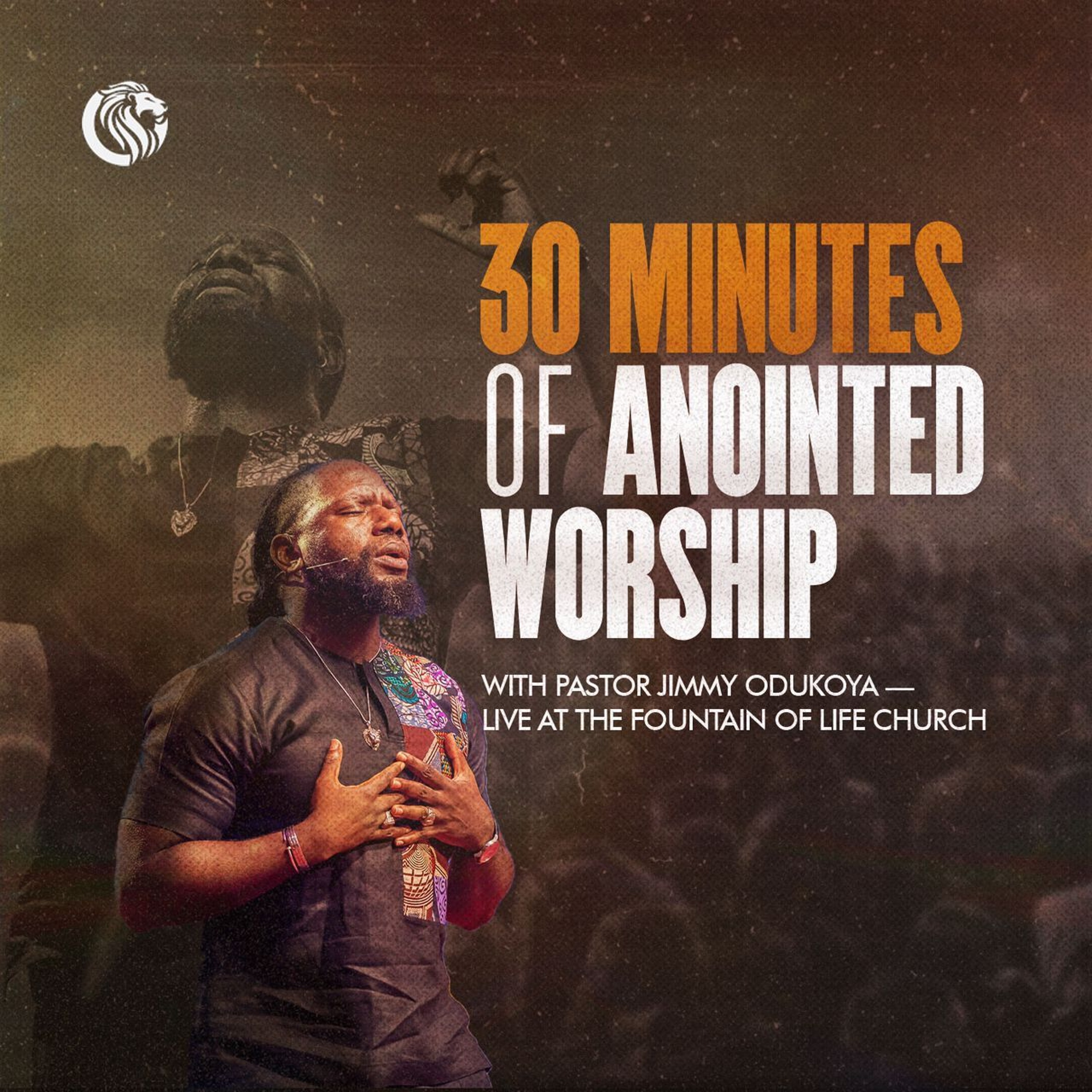 30 Mins of Anointed Worship - Live at The Fountain of Life Church