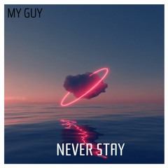 Never Stay