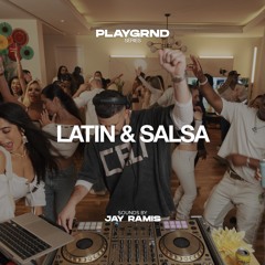 PLAYGRND SERIES | JAY RAMIS | REGGAETON, SALSA, DEMBOW, LATIN MIX