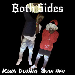 Kwa Dunna Feat. Quin Nfn - Both Sides