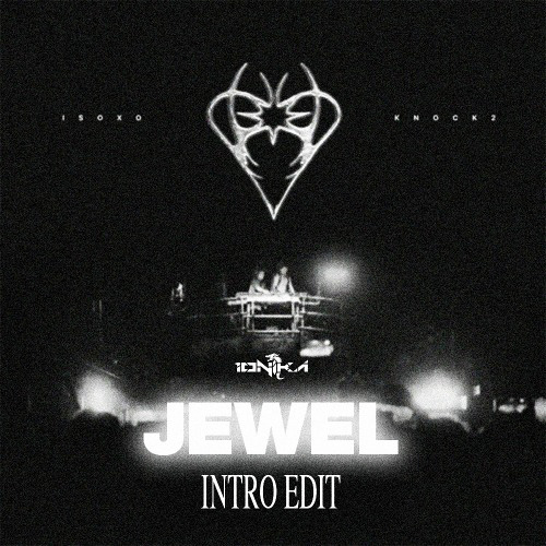 RL Grime, ISOxo - JEWEL (ISOKNOCK Intro) [IONIKA Remake]
