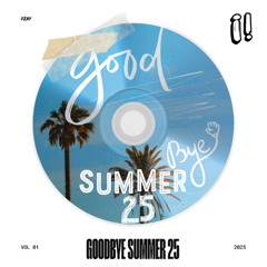 Good Bye Summer 25 (prod. 15drtt) (SC exclusive)