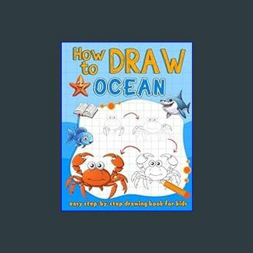 Stream [Ebook]$$ ✨ How to Draw Ocean for Kids: Easy How To Draw