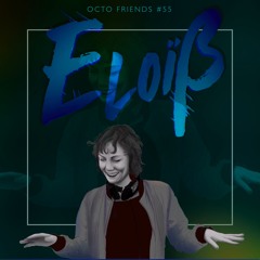 Octo Friends #55 - Eloïß