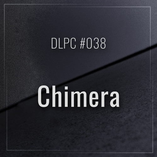DLPC #038 - Chimera
