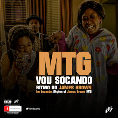 MTG - Vou Socando, Ritmo do James Brown