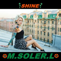 SHINE - M.SOLER.L
