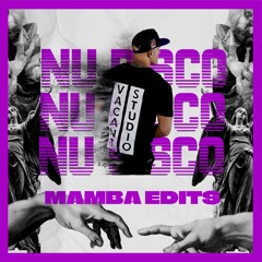 Mamba's Nu Disco Edits