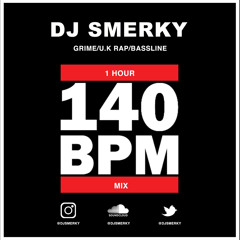 DJ Smerky - 140 BPM Mix