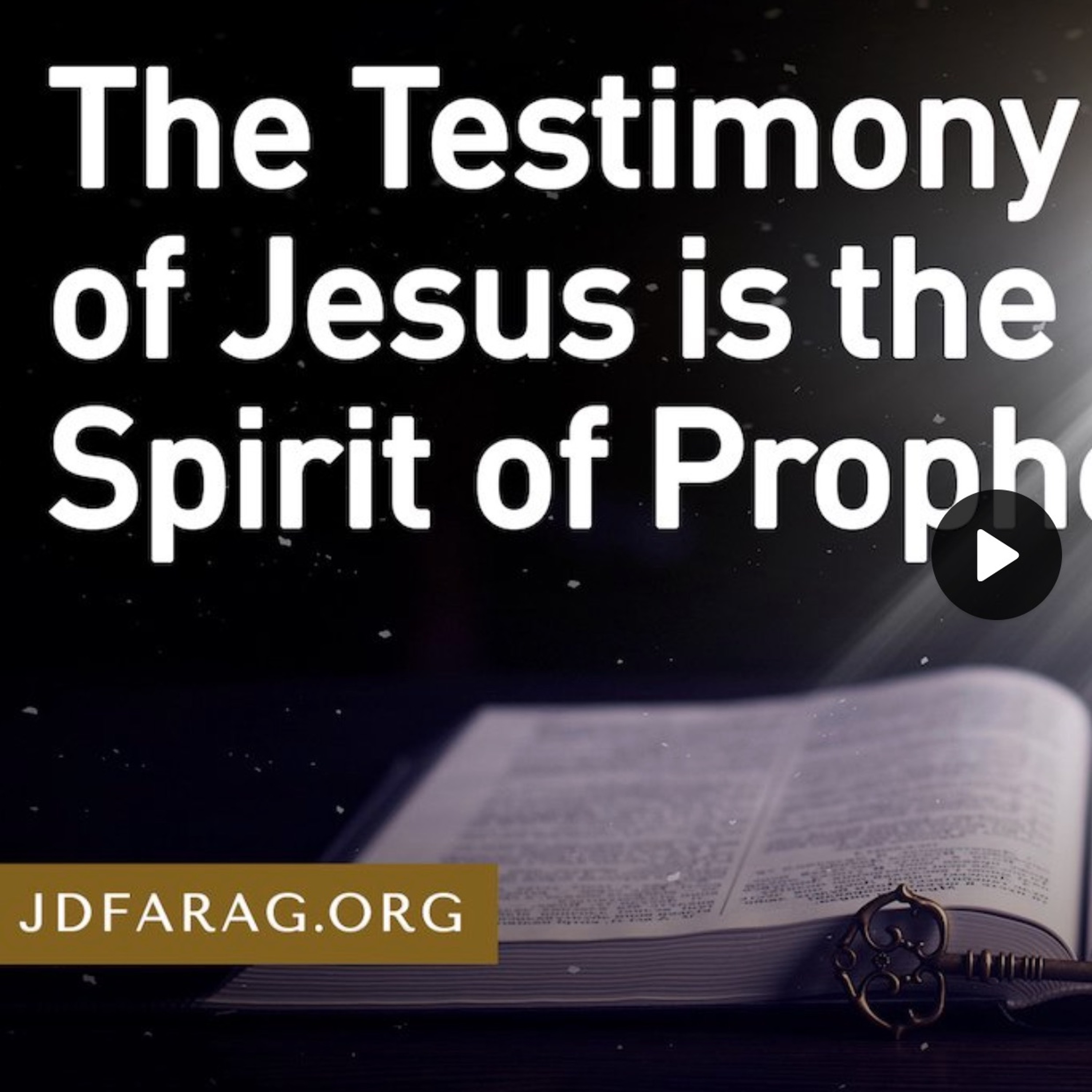 Prophecy Update - Testimony of Jesus is the Spirit of Prophecy - JD Farag episode artwork
