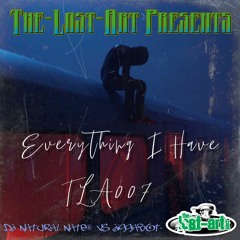 Everything I Have- DJ Natural Nate VS Jiggabot- The - Lost - Art.com
