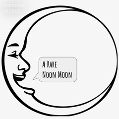 A Rare Noon Moon