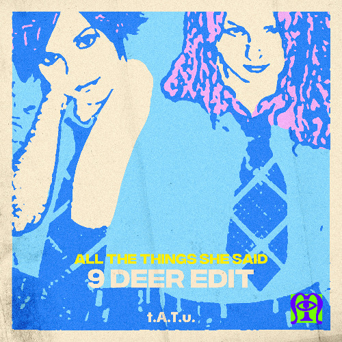[FREE DOWNLOAD] t.A.T.u. - All The Things She Said - (9 DEER EDIT) [Marginalia Edits 003] by Marginalia cover