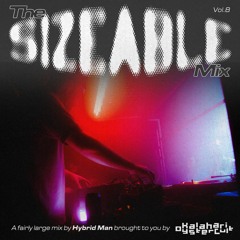 The Sizeable Mix Vol. 8: Hybrid Man (Live)