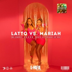 Latto Vs. Mariah Carey - Big Energy (Denys Victoriano VIP Mix)[G-MAFIA REMIX]