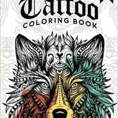 [FREE] EBOOK ☑️ Tattoo Coloring Book for Adults: Creative Artwork Designs For Anxiety