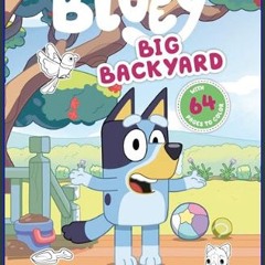 Ebook PDF  📕 Bluey: Big Backyard: A Coloring Book     Paperback – Coloring Book, February 23, 2021