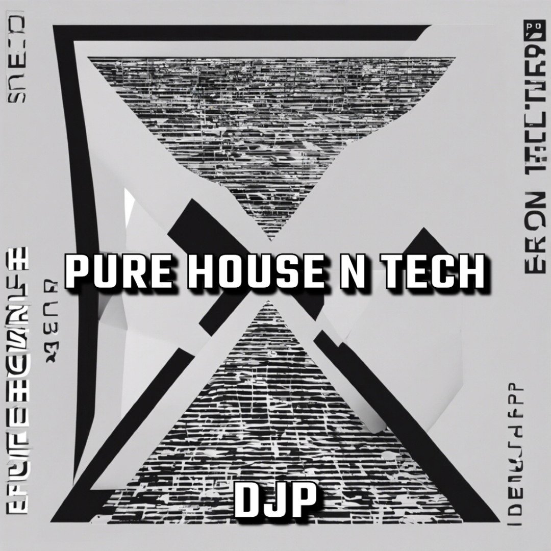 Pure house n tech