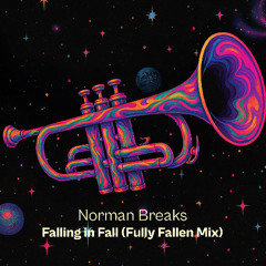 Norman Breaks - Falling In Fall (Fully Fallen Mix)