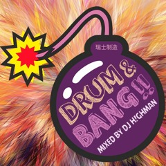 DJ HiGHMAN presents "Drum & Baaaaanng!"