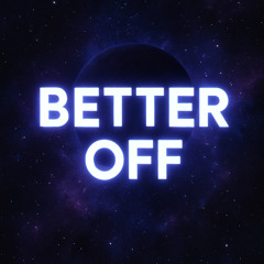 Better Off