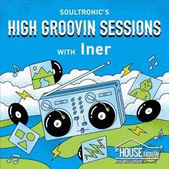 High Groovin Sessions with Iner